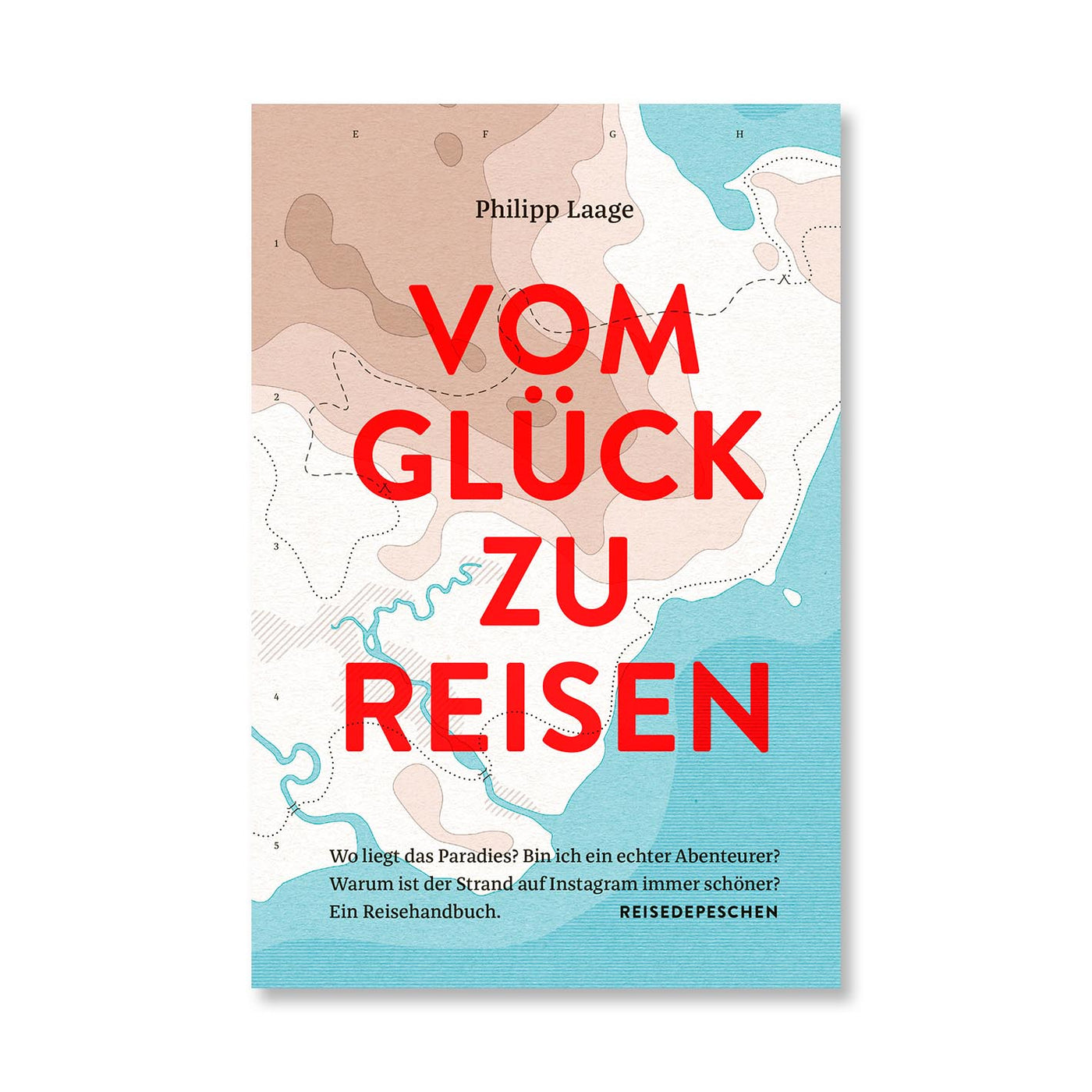 Buch: Vom Glück zu Reisen